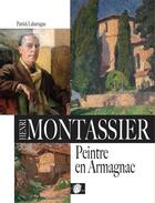 Couverture du livre « Henri Montassier, peintre en Armagnac » de Patrick Laharrague aux éditions Val D'adour