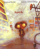 Couverture du livre « Superdu » de Emmanuel Bourdier et Alejandro Galindo Buitrago aux éditions Ocean