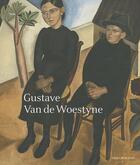 Couverture du livre « Gustave van de Woestyne » de Piet Boyens et Robert Hoozee et Catherine Verleysen aux éditions Fonds Mercator