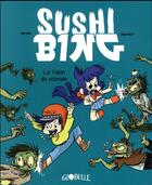 Couverture du livre « Sushi Bing Tome 2 : la faim du monde » de Mr Tan et Misspaty aux éditions Tourbillon