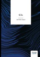 Couverture du livre « Cils » de Jean-Marc Sajous aux éditions Nombre 7