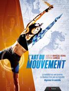 Couverture du livre « L'art du mouvement » de Stephane Ganneau et Aurelien Broussal-Derval aux éditions 4 Trainer
