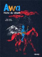 Couverture du livre « Awa l'écho du désert » de Nicolas Lacombe et Celine Verdier aux éditions Cipango