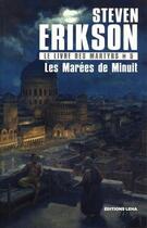 Couverture du livre « Le livre des martyrs Tome 5 : les marées de minuit » de Steven Erikson aux éditions Leha
