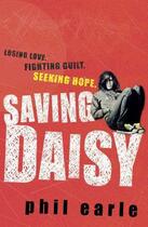 Couverture du livre « Saving Daisy » de Phil Earle aux éditions Penguin Books Ltd Digital