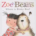 Couverture du livre « ZOE AND BEANS: WHERE IS BINKY BOO? » de Mick Inkpen et Chloe Inkpen aux éditions Pan Macmillan
