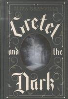 Couverture du livre « GRETEL AND THE DARK » de Eliza Granville aux éditions Hamish Hamilton
