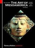 Couverture du livre « The art of Mesoamerica ; from Olmec to Aztec (3e édition) » de Mary Ellen Miller aux éditions Thames & Hudson
