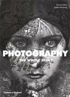 Couverture du livre « Photography the whole story » de Hacking aux éditions Thames & Hudson