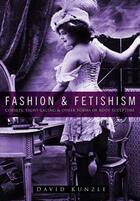 Couverture du livre « Fashion and Fetishism » de Kunzie David aux éditions History Press Digital