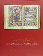 Couverture du livre « Leaves of gold: manuscript illumination from philadelphia collection » de Tanis James aux éditions Antique Collector's Club