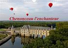 Couverture du livre « Chenonceau l enchanteur calendrier mural 2020 din a4 horizontal - photographies artistiques du c (édition 2020) » de Fleurent Guilla aux éditions Calvendo