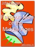 Couverture du livre « Famous Men of the Middle Ages » de John H. Haagen aux éditions Ebookslib