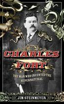 Couverture du livre « Charles Fort » de Jim Steinmeyer aux éditions Penguin Group Us