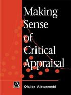 Couverture du livre « Making Sense of Critical Appraisal » de Ajetunmobi Olajide aux éditions Hodder Education Digital