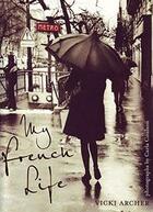 Couverture du livre « My French Life » de Vicki Archer aux éditions Viking Adult