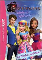 Couverture du livre « Descendants - génération méchants Tome 6 : une méchante surprise » de Disney aux éditions Hachette Jeunesse