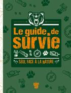 Couverture du livre « Le guide de survie ; seul face à la nature » de  aux éditions Deux Coqs D'or