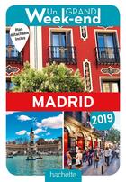 Couverture du livre « Un grand week-end ; à Madrid (édition 2019) » de Collectif Hachette aux éditions Hachette Tourisme