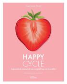 Couverture du livre « Happy Cycle : Apprends à connaître ton corps et fais-en ton allié ! » de Caroline Petit et Aurore Nivet aux éditions Hachette Pratique