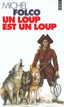 Couverture du livre « Un Loup Est Un Loup » de Michel Folco aux éditions Points