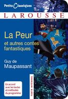 Couverture du livre « La peur et autres contes fantastiques » de Guy de Maupassant aux éditions Larousse