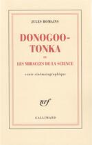 Couverture du livre « Donogoo-Tonka ou les miracles de la science ; conte cinématographique » de Jules Romains aux éditions Gallimard