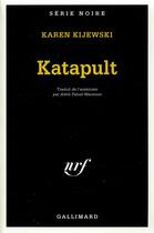 Couverture du livre « Katapult » de Karen Kijewski aux éditions Gallimard