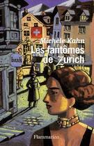 Couverture du livre « Les fantômes de Zurich » de Michele Kahn aux éditions Flammarion