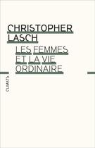 Couverture du livre « Les femmes et la vie ordinaire » de Christopher Lasch aux éditions Climats