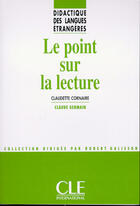 Couverture du livre « Le point sur la lecture - Didactique des langues étrangères - Ebook » de Claudette Cornaire aux éditions Cle International