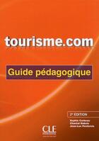 Couverture du livre « Tourisme.com ; guide pédagogique (2e édition) » de Sophie Corbeau aux éditions Cle International