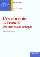 Couverture du livre « Economie Du Travail ; Des Theories Aux Politiques » de Michel Stambouli aux éditions Nathan