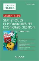 Couverture du livre « L'essentiel des Statistiques et probabilités en économie-gestion (2e édition) » de Benjamin Legros aux éditions Dunod