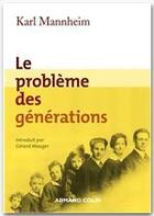 Couverture du livre « Le problème des générations (2e édition) » de Karl Mannheim aux éditions Armand Colin