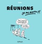 Couverture du livre « Reunions, je me marre !!! » de Gabs aux éditions Eyrolles