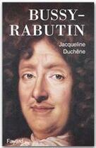 Couverture du livre « Bussy-Rabutin » de Jacqueline Duchene aux éditions Fayard