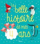 Couverture du livre « La belle histoire de mes 4 ans » de Stephanie Renaudot aux éditions Fleurus