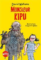 Couverture du livre « Monsieur Kipu » de David Walliams et Quentin Blake aux éditions Albin Michel