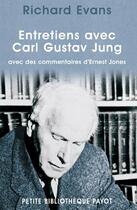 Couverture du livre « Entretiens avec Carl Gustav Jung » de Richard Evans aux éditions Payot
