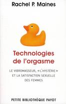 Couverture du livre « Technologies de l'orgasme » de Maines Rachel P. aux éditions Payot