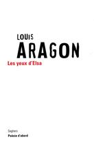 Couverture du livre « Les yeux d'elsa - ne » de Louis Aragon aux éditions Seghers