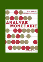 Couverture du livre « Analyse monétaire » de Jean Marchal et Jacques Lecaillon aux éditions Cujas