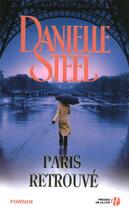 Couverture du livre « Paris retrouvé » de Danielle Steel aux éditions Presses De La Cite