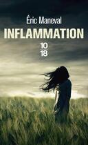 Couverture du livre « Inflammation » de Eric Maneval aux éditions 10/18