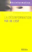Couverture du livre « La désinformation vue de l'est » de Volkoff V aux éditions Rocher