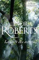 Couverture du livre « La forêt des secrets » de Nora Roberts aux éditions Harlequin