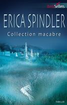 Couverture du livre « Collection macabre » de Erica Spindler aux éditions Harlequin