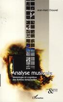 Couverture du livre « Analyse musicale ; sémiologie et cognition des formes temporelles » de Jean-Marc Chouvel aux éditions L'harmattan