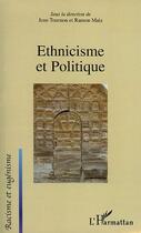 Couverture du livre « Ethnicisme et politique » de Jean Tournon aux éditions Editions L'harmattan